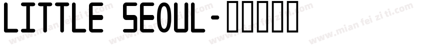 LITTLE SEOUL字体转换